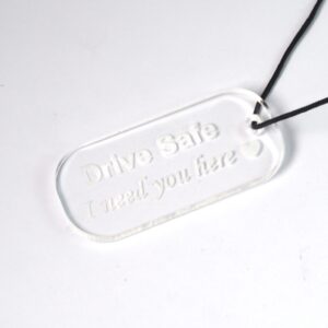 Ταυτότητα ”Drive Safe I need you here” διάφανο plexiglass κρεμαστό 55x25mm