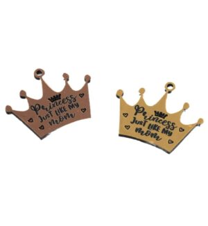Κορώνα "Princess just like my mom" μεταλλικό χρώμα ματ plexiglass κρεμαστό 30x24mm
